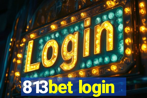 813bet login